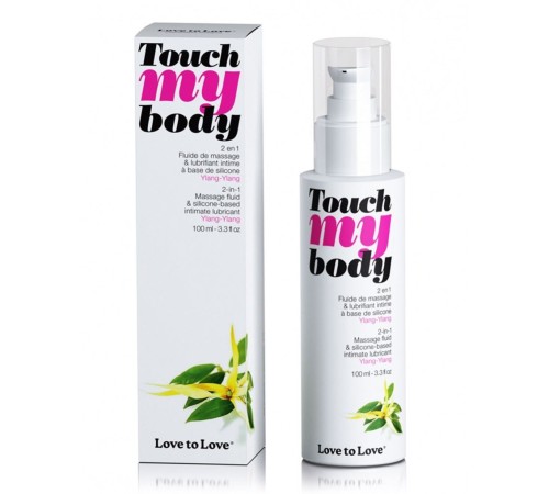 Масажний гель і змазка 2-в-1 Love To Love TOUCH MY BODY Ylang-Ylang (100 мл) зволожуючий